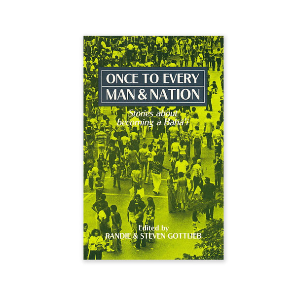 Once to Every Man Nation - Stories About Becoming a Baha'i