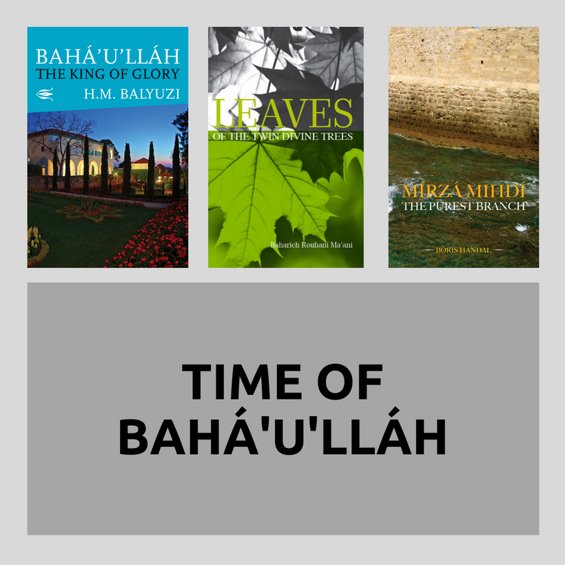 Time of Baha&#39;u&#39;llah
