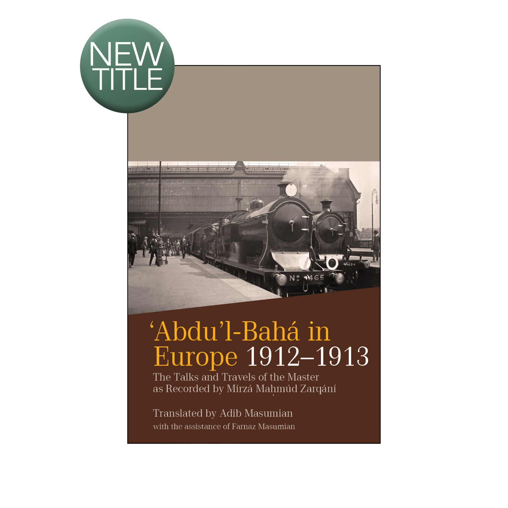 Abdu’l-Baha in Europe 1912–1913 - Mahmud's Diary 2nd volume