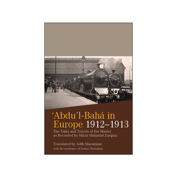 Abdu’l-Baha in Europe 1912–1913 - Mahmud's Diary 2nd volume