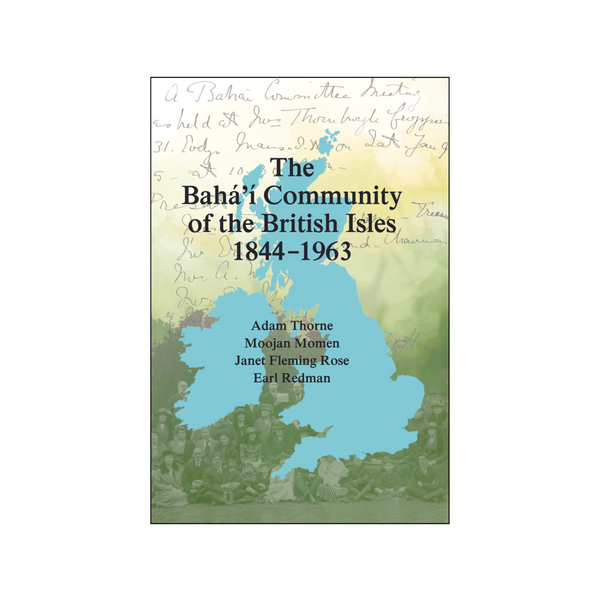Baha'i Community of the British Isles 1844–1963 - (e-book £19.99)