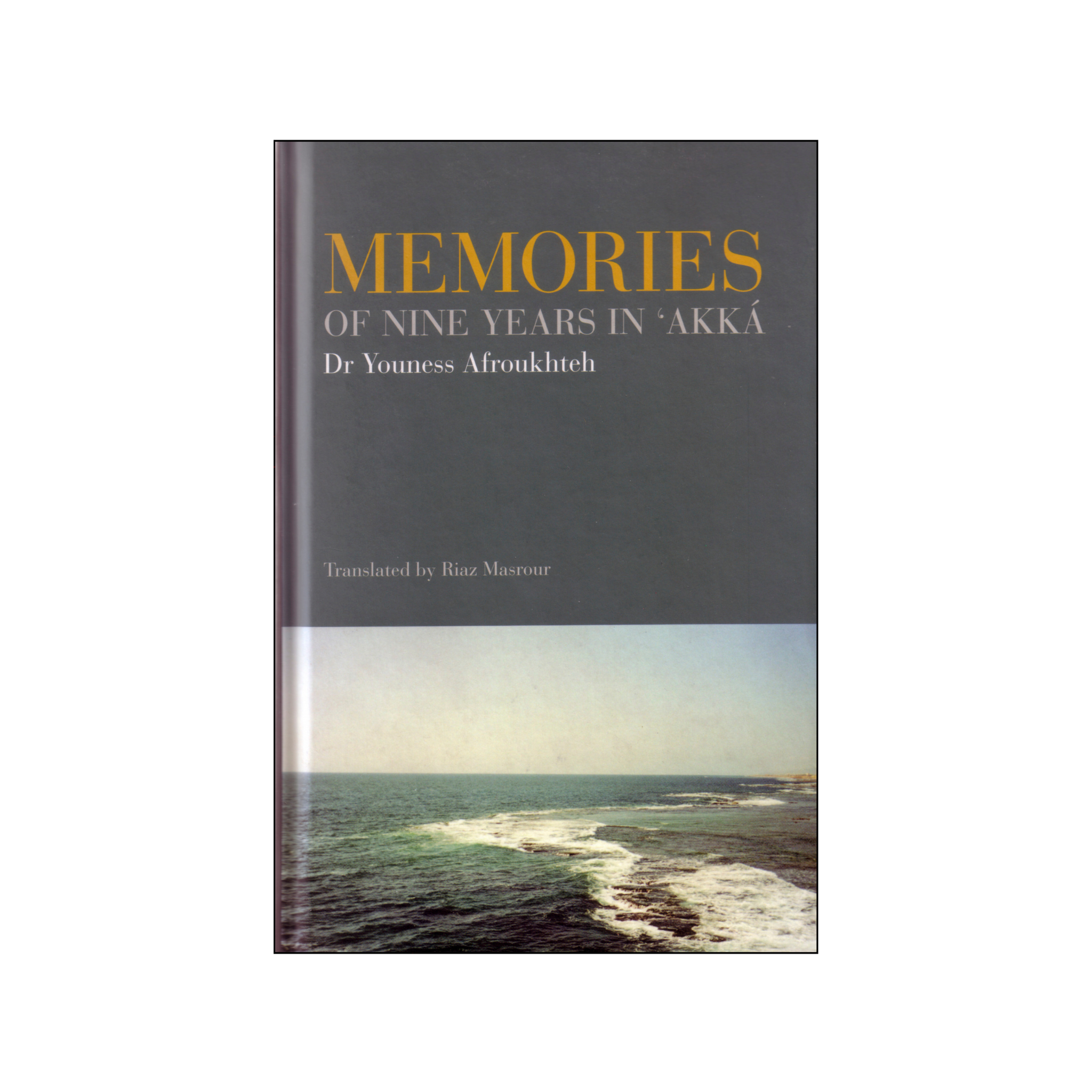 Memories of Nine Years in Akka - Memoirs of a Man Who Served in the Household of Abdu'l-Baha - (e-book £19.99)