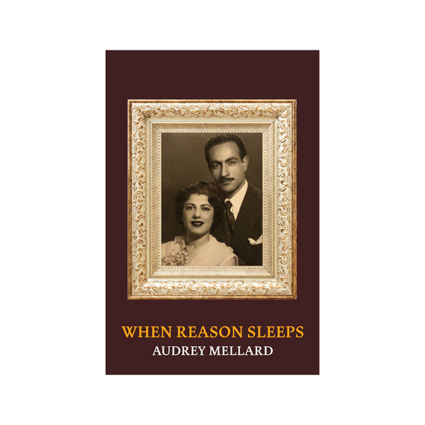 When Reason Sleeps - The Story of a Baha'i arrested, imprisoned and executed and his wife's escape - (e-book £4.99)