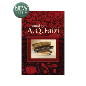 Penned by A.Q. Faizi - a collection of his writings