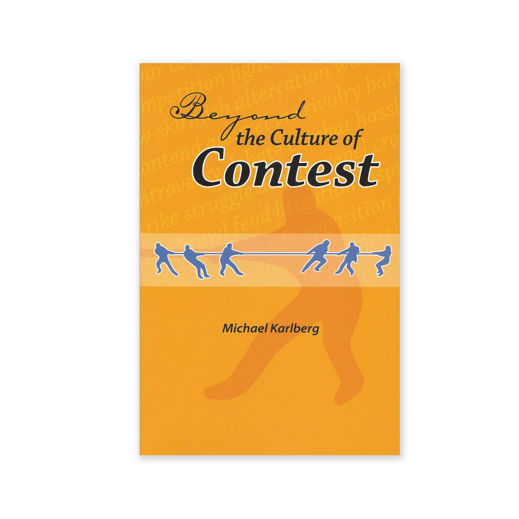 Beyond the Culture of Contest - From Adversarialism To Mutualism In An Age Of Interdependence - (e-book £9.99)