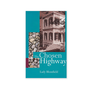 Chosen Highway - Spoken Chronicles of the Ladies in the House of Abdu'l-Baha