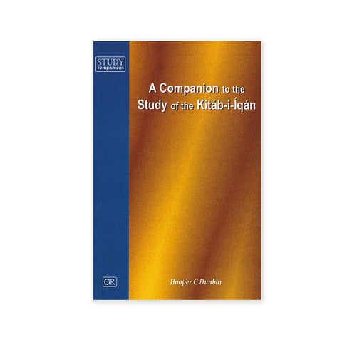 Companion to the Study of the Kitab-i-Iqan