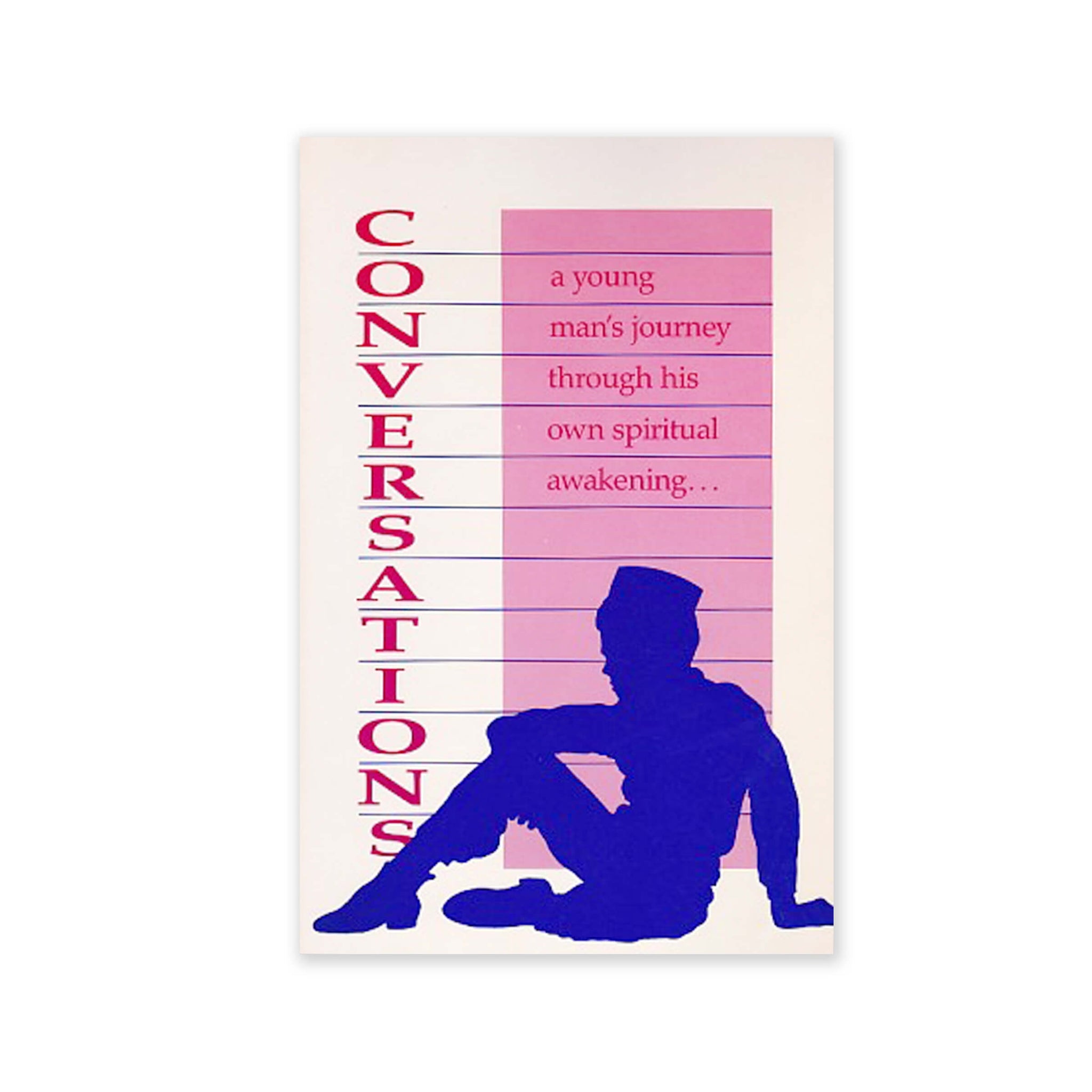 Conversations - A Young Man's Journey Through His Own Spiritual Awakening