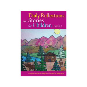 Daily Reflections and Stories for Children Book 2 - Stories of Abdu'l-Baha