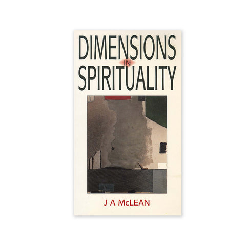 Dimensions in Spirituality - An Examination of All Aspects of Spirituality