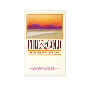 Fire and Gold - Quotations on Benefiting from Life's Tests