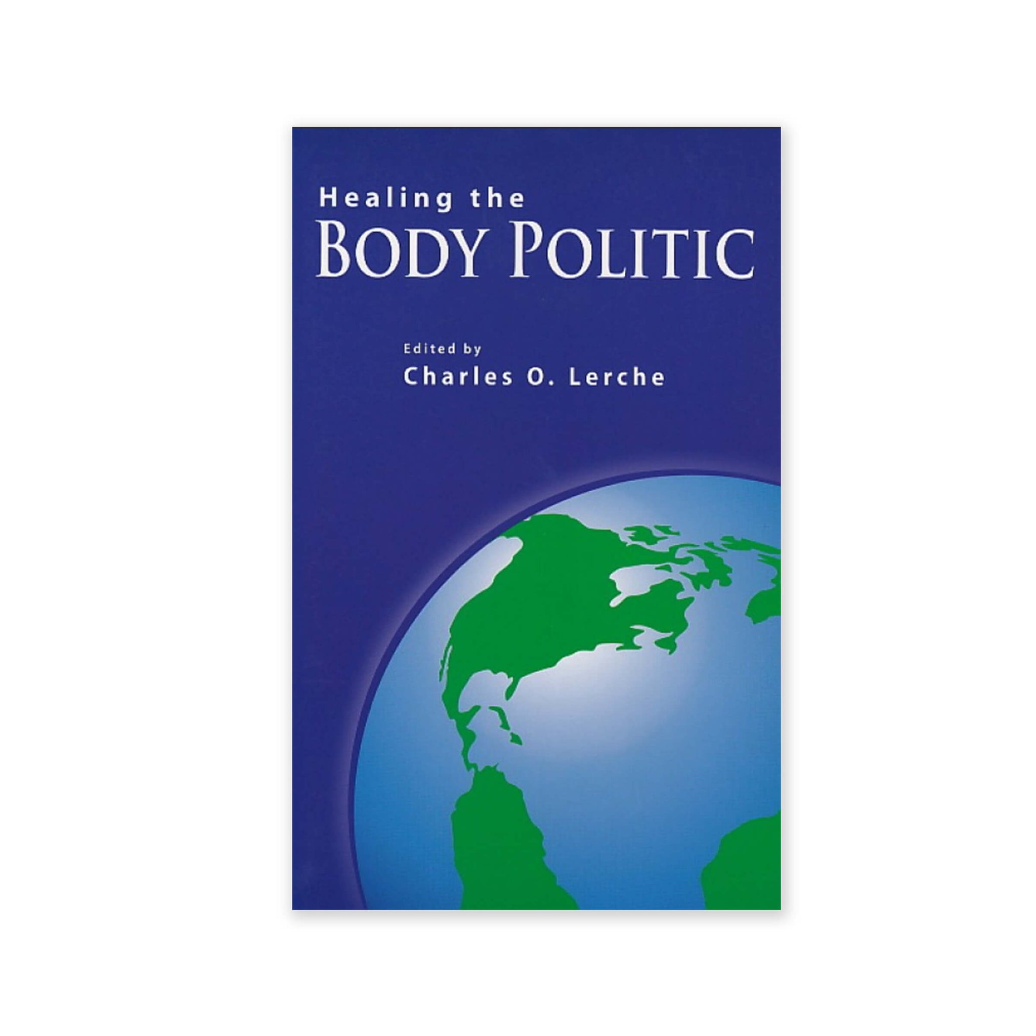 Healing the Body Politic - Baha'i Perspectives On Peace And Conflict Resolution