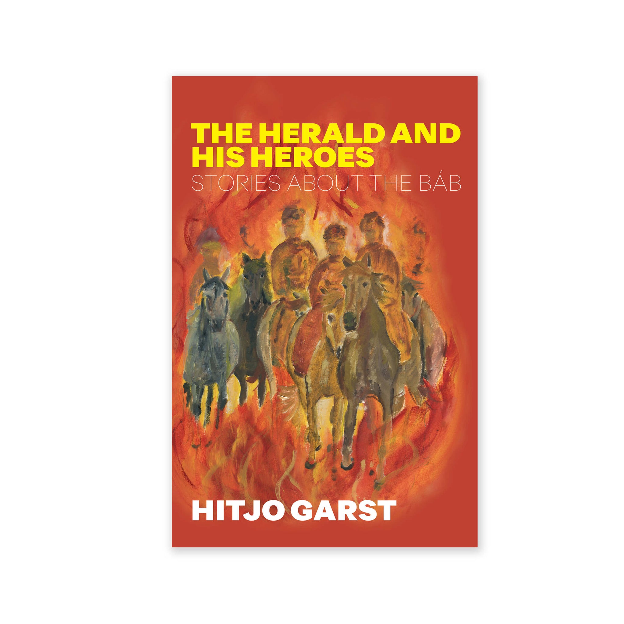 Herald And His Heroes - Stories about the Bab - (e-book £4.99)