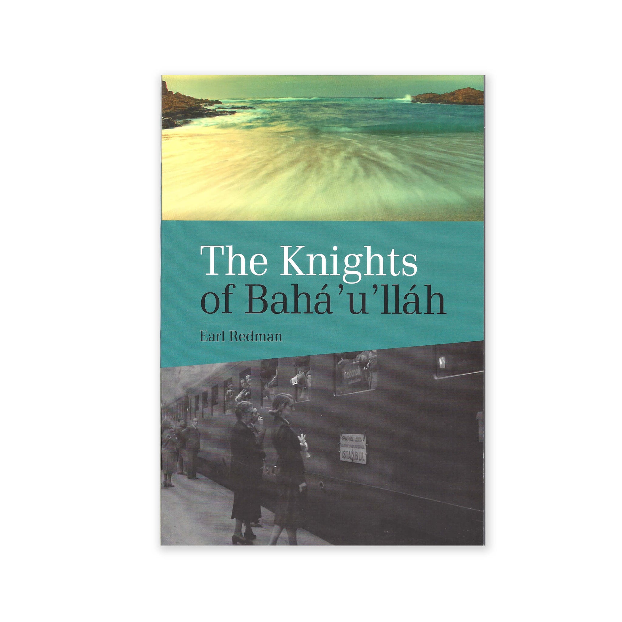 Knights of Baha'u'llah - The Stories of all the Knights of Baha'u'llah - (e-book £9.99)