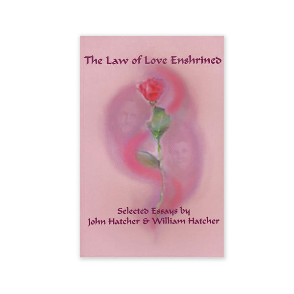 Law of Love Enshrined - A Selection of Nine Essays