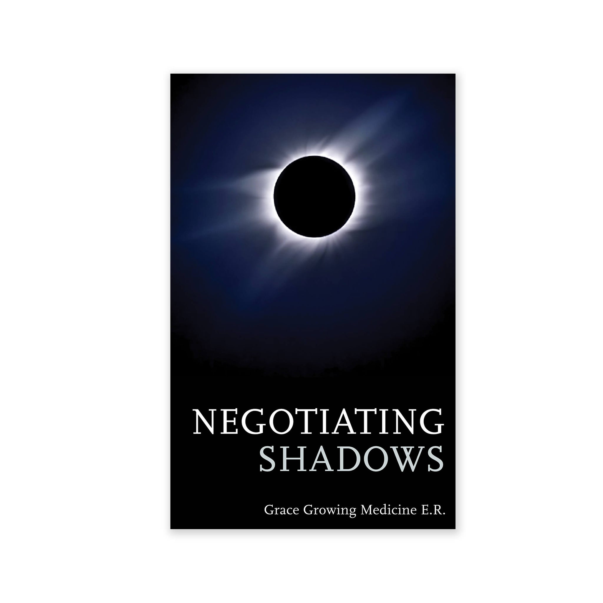 Negotiating Shadows - A Personal Story of Alcohol Addiction to Spiritual Awakening
