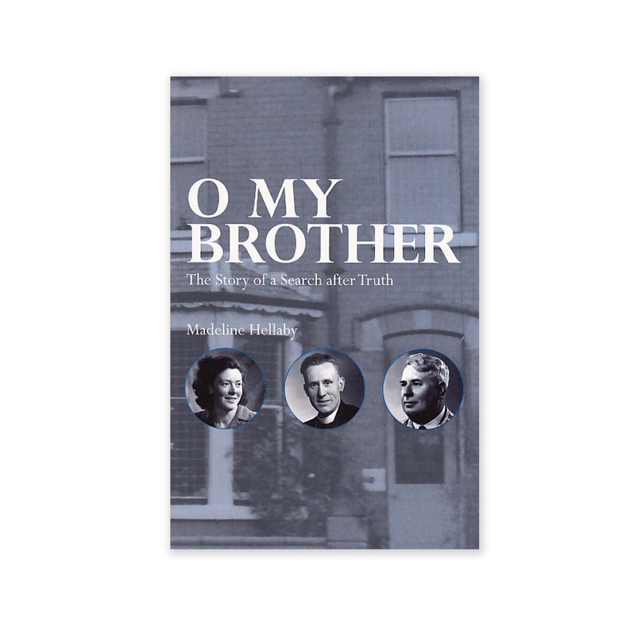 O My Brother - The Story of a Search After Truth
