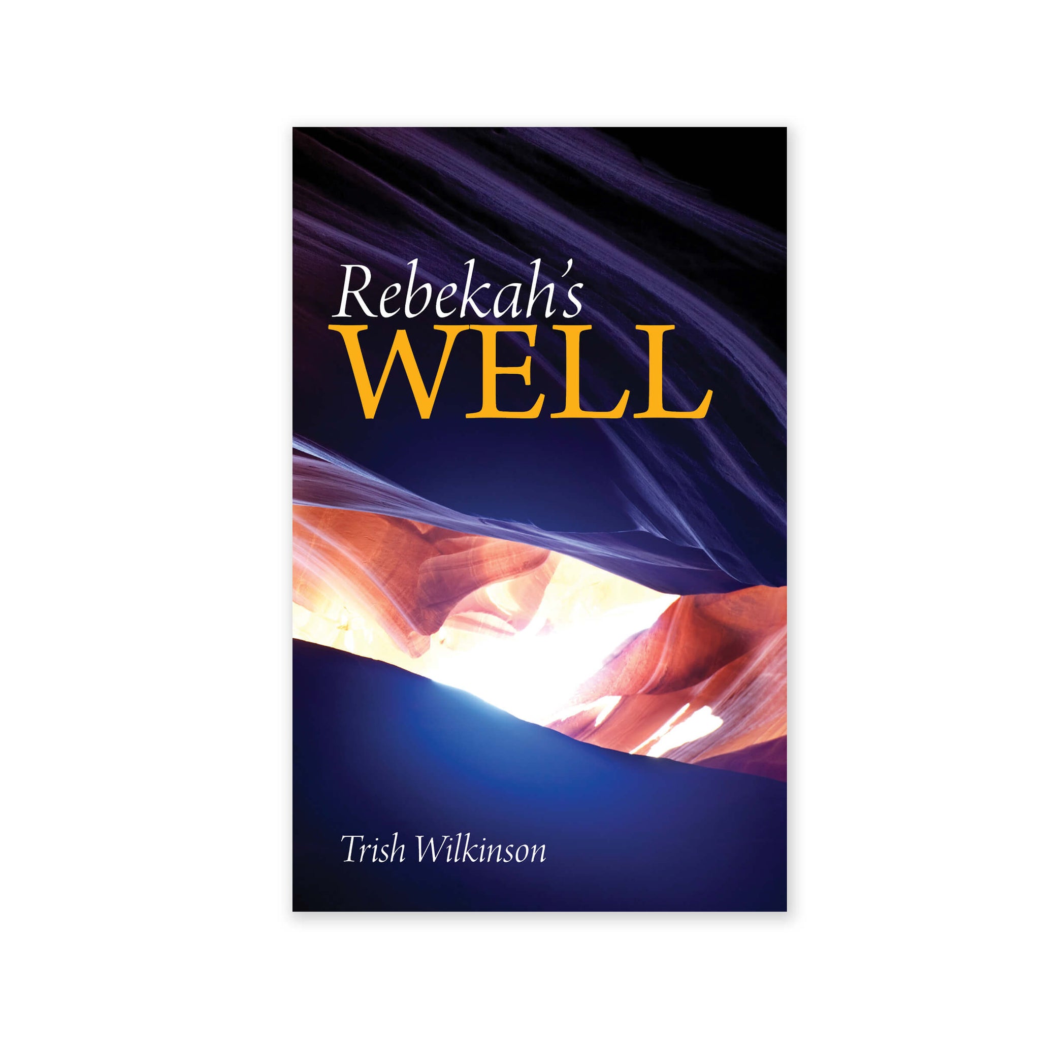 Rebekah's Well - Stories of Women who Changed History