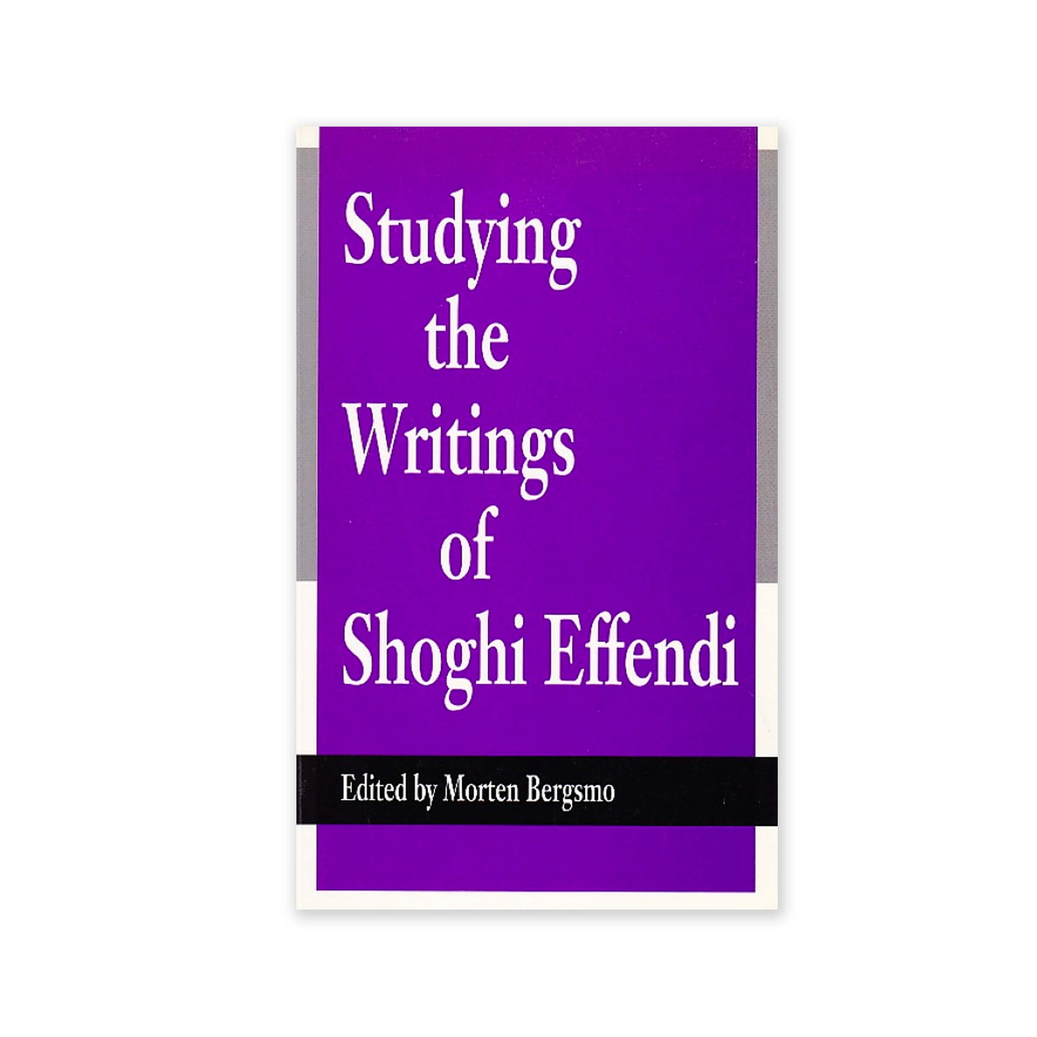 Studying the Writings of Shoghi Effendi