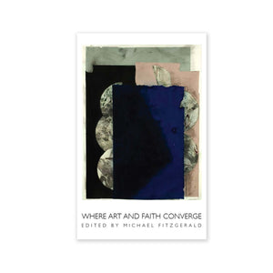Where Art and Faith Converge - Reflections by Baha'i Artists